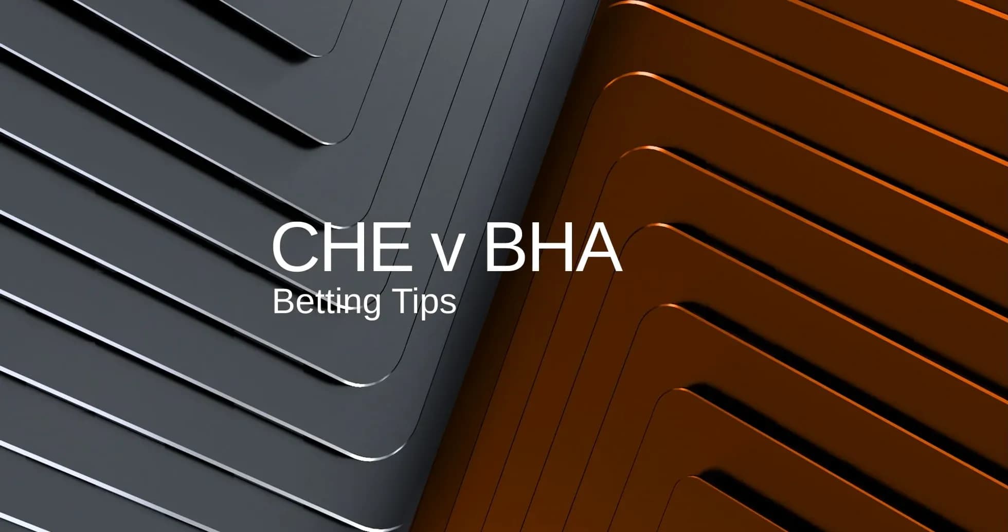 Graphic displaying Chelsea vs Brighton betting tips Graphic displaying Chelsea vs Brighton betting tips